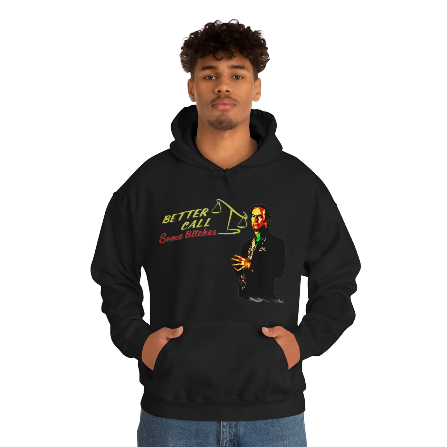 BETTER CALL SOME BITCHES Hooded Sweatshirt
