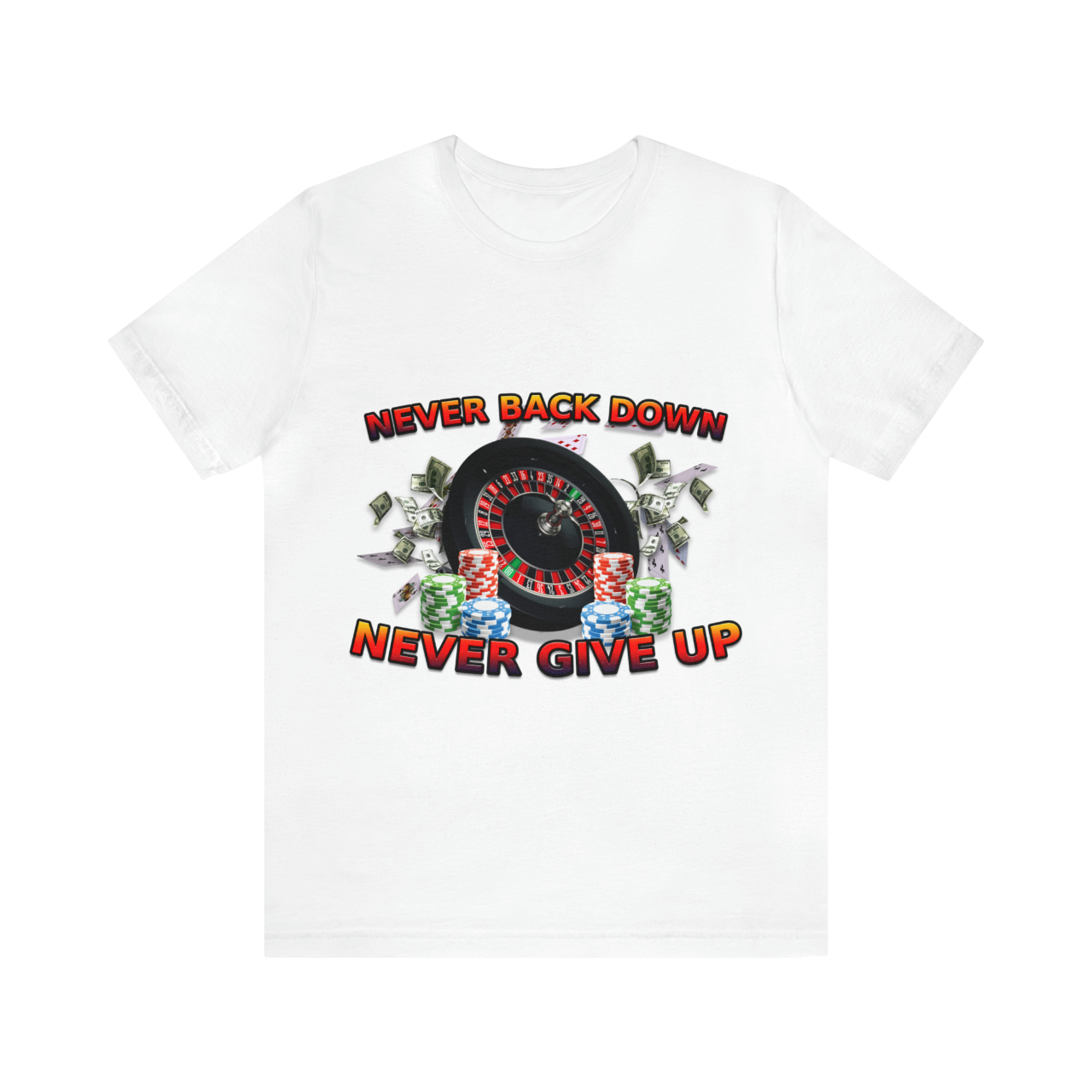 Never Back Down T-Shirt