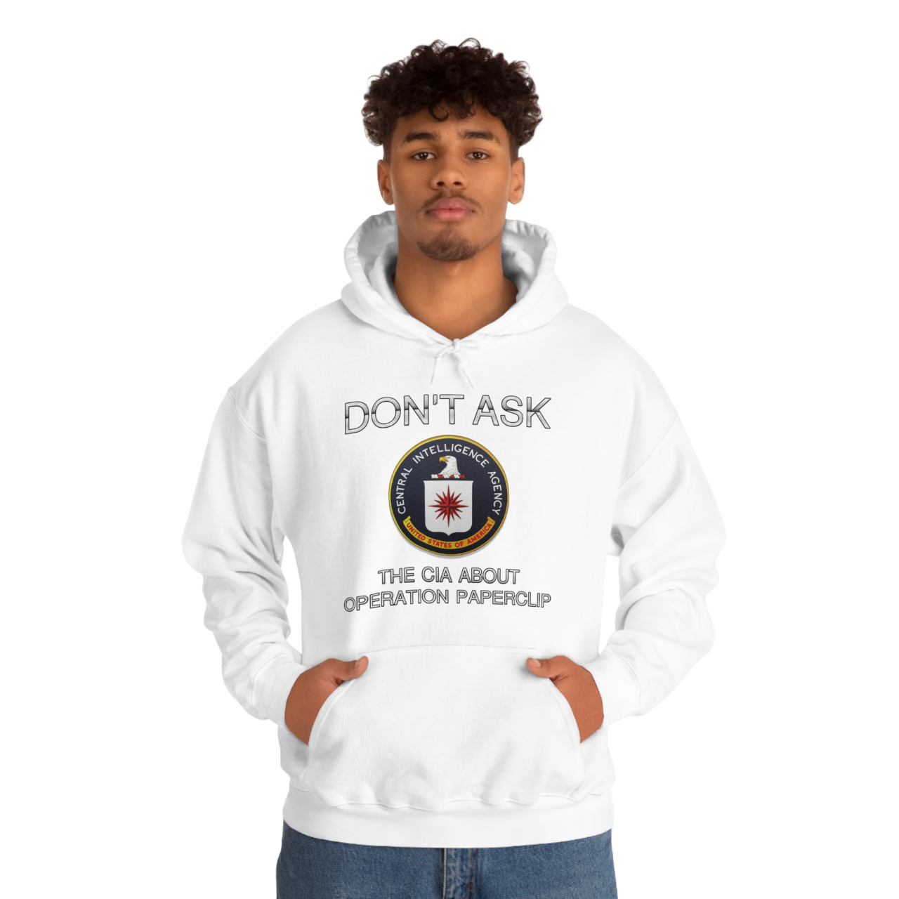 Don't ask the CIA about Operation Paperclip Hooded Sweatshirt