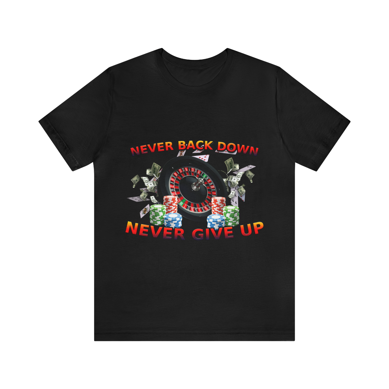 Never Back Down T-Shirt