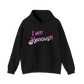 I am Kenough Hooded Sweatshirt