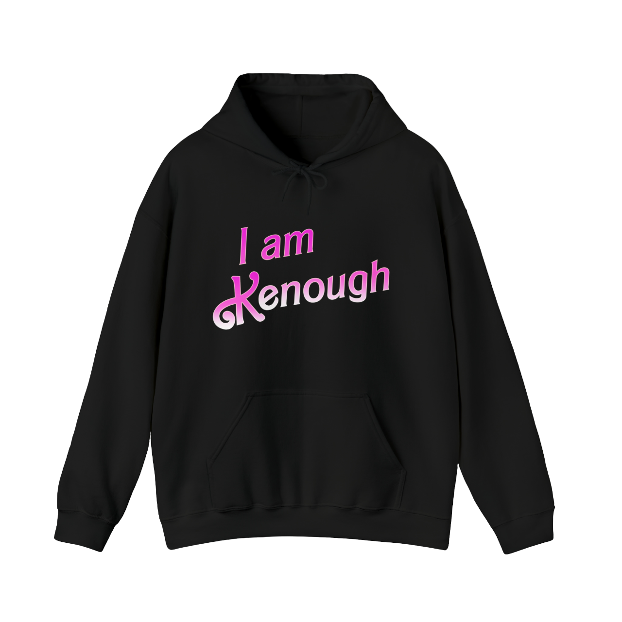 I am Kenough Hooded Sweatshirt