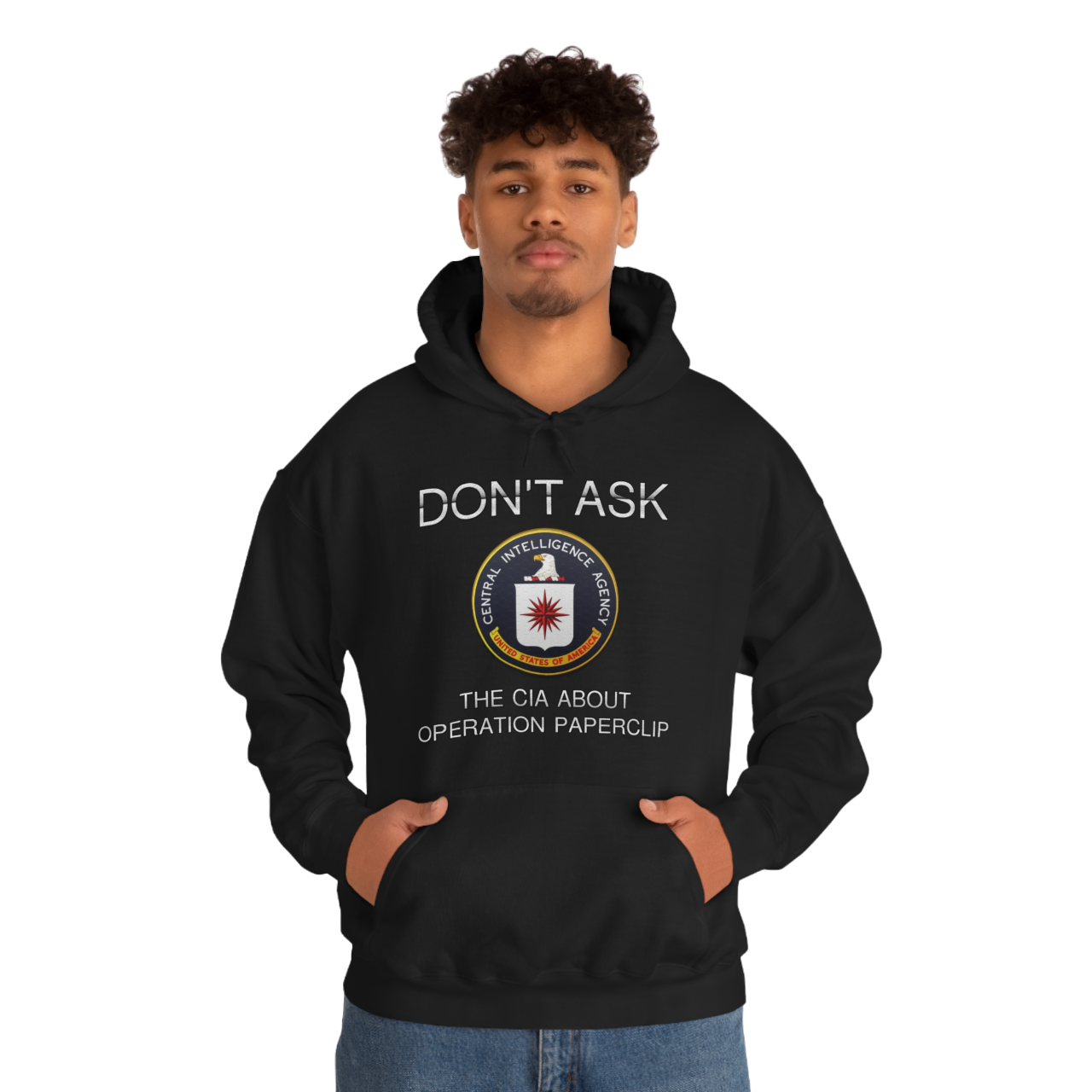 Don't ask the CIA about Operation Paperclip Hooded Sweatshirt