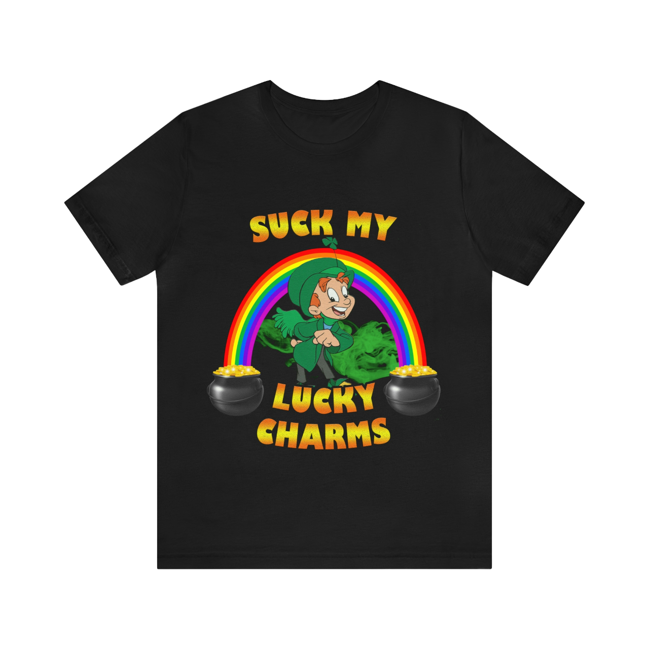 SUCK MY LUCKY CHARMS T-Shirt