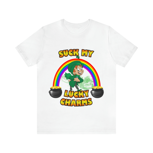 SUCK MY LUCKY CHARMS T-Shirt