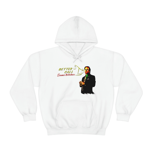 BETTER CALL SOME BITCHES Hooded Sweatshirt