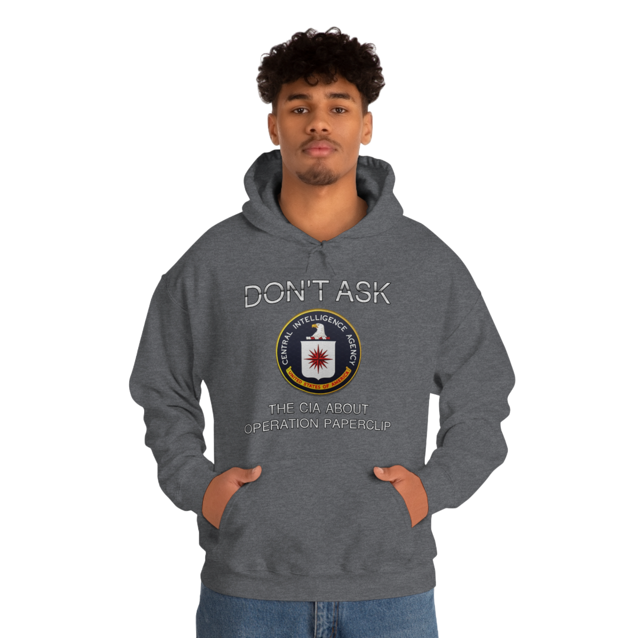 Don't ask the CIA about Operation Paperclip Hooded Sweatshirt